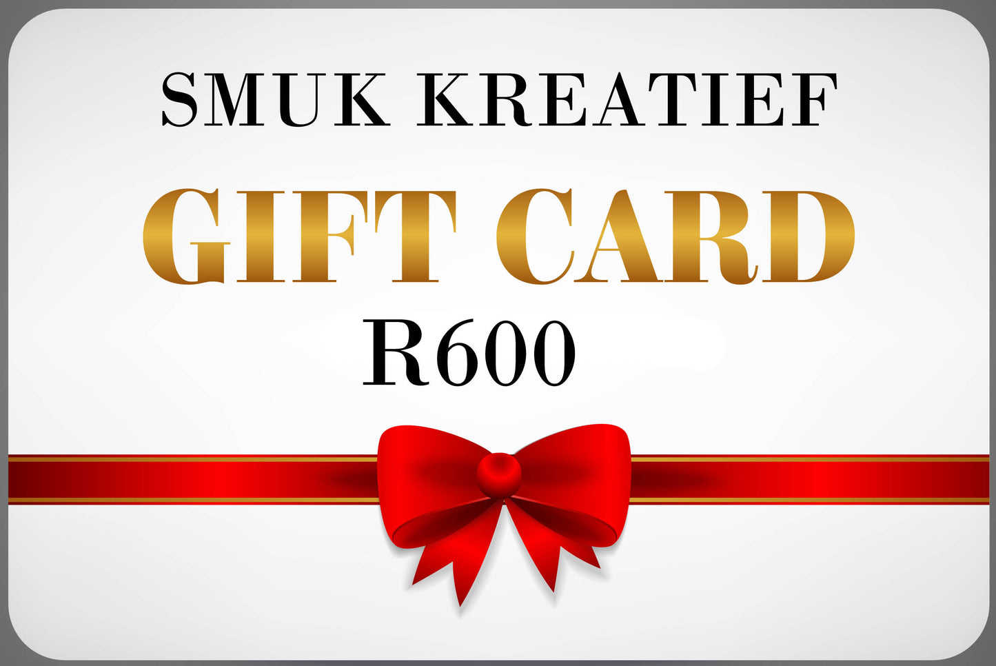 SMUK GIFT CARD - R600